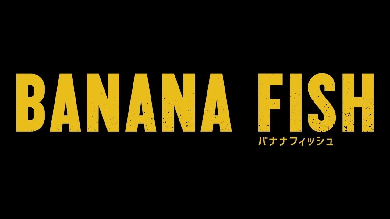 BANANA FISH